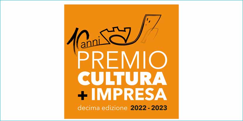 PREMIO CULTURA + IMPRESA: APERTE LE CANDIDATURE PER LA 10° EDIZIONE - Dal 15 dicembre iscrizioni gratuite sulla piattaforma Idea360